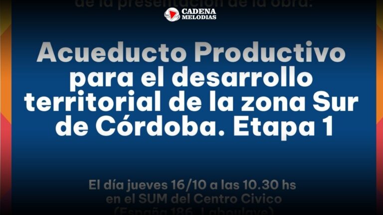 Obra histórica: presentan el Acueducto Productivo que transformará el sur cordobés