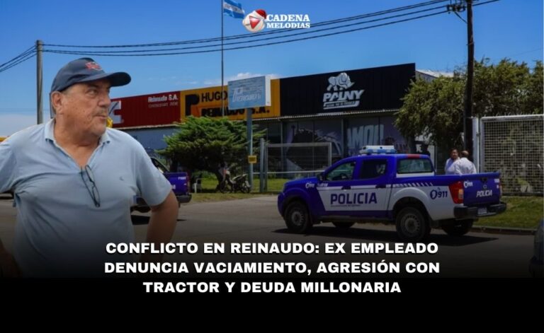 Conflicto en Reinaudo: ex empleado denuncia vaciamiento, agresión con tractor y deuda millonaria