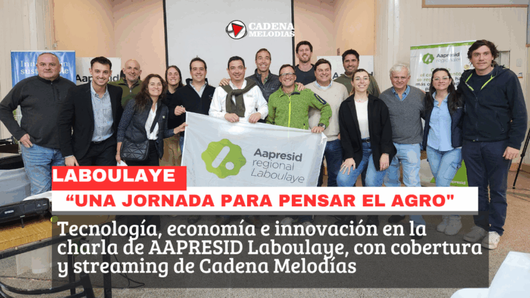 AAPRESID reunió al agro en Laboulaye y Cadena Melodías estrenó su servicio de streaming profesional