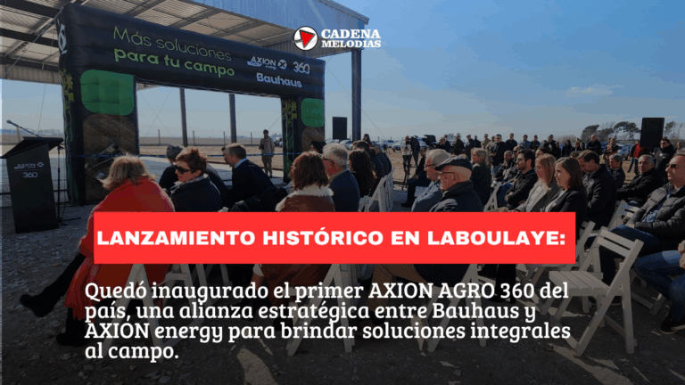Histórico lanzamiento de AXION AGRO 360 en Laboulaye: innovación al servicio del campo argentino