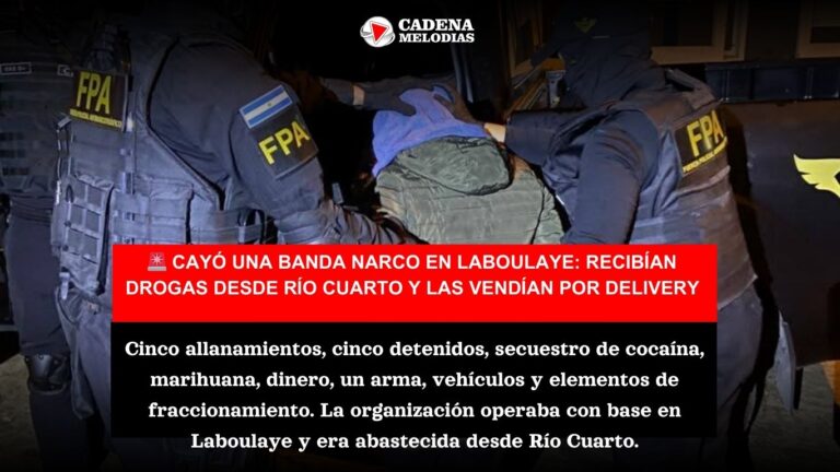 Cayó banda narco que traía drogas desde Río Cuarto y las repartía por delivery en Laboulaye»