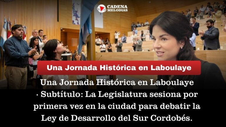 Noticia: Una Jornada Histórica para el Sur Cordobés: La Legislatura Sesiona en Laboulaye y Busso Analiza el Momento Político