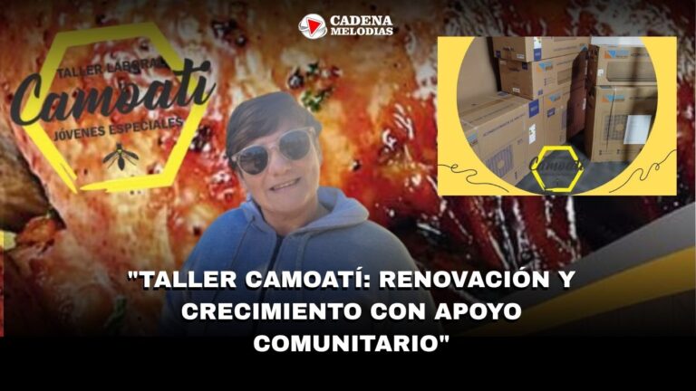 Taller Laboral Camoatí: Una historia de crecimiento y superación con apoyo comunitario