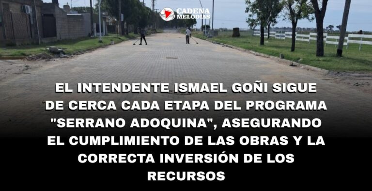 Serrano en Obra: El Programa «Adoquina» Transforma las Calles con una Tercera Etapa en Marcha