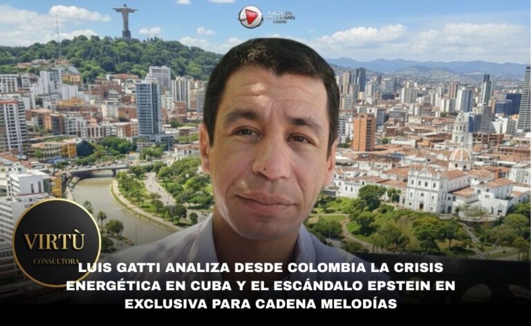LUIS GATTI ANALIZÓ DESDE COLOMBIA LA DELICADA SITUACIÓN INTERNACIONAL: CRISIS EN CUBA Y EL CASO EPSTEIN