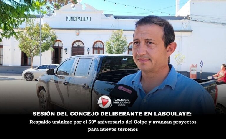 Sesión del Concejo Deliberante en Laboulaye: Respaldo unánime por el 50° aniversario del Golpe y avanzan proyectos para nuevos terrenos