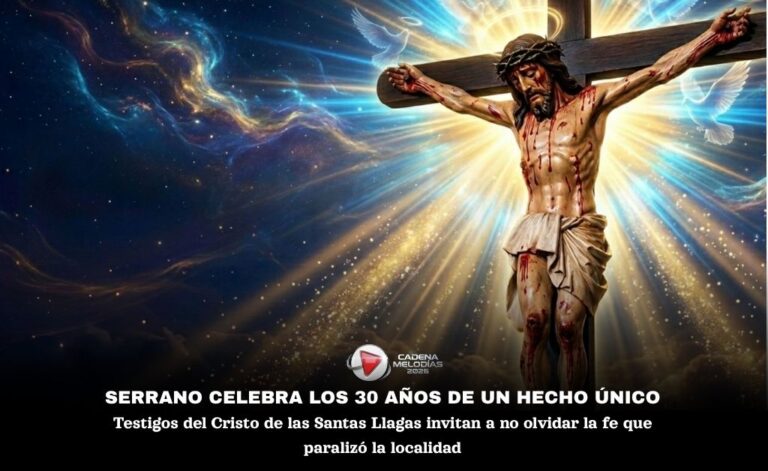 A 30 años de la Manifestación del Cristo de las Santas Llagas en Serrano: fe, milagro y memoria colectiva