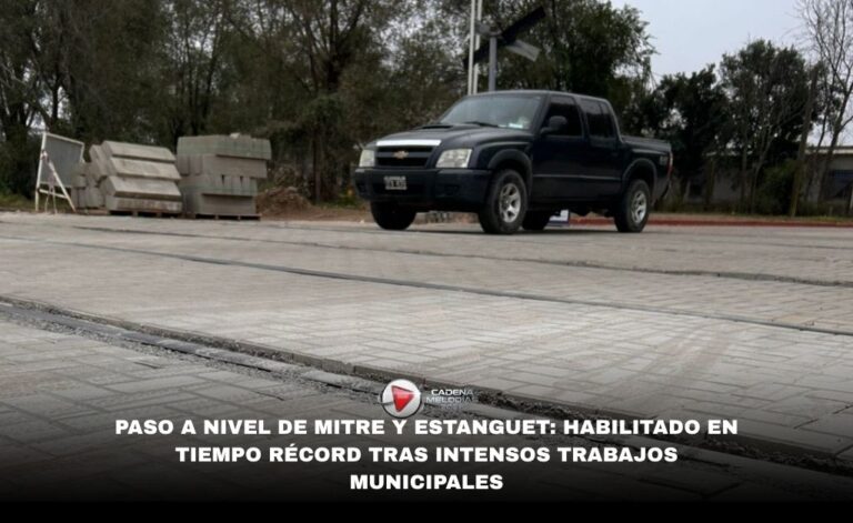 Paso a nivel Mitre y Estanguet: habilitado al tránsito tras trabajos en tiempo récord