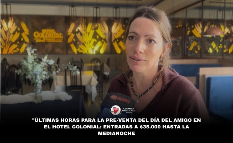 Último Día para la Pre-Venta del Día del Amigo en el Hotel Colonial