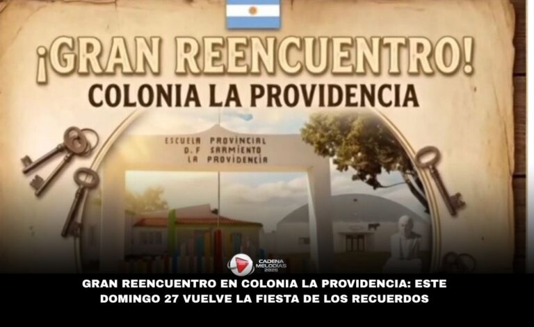 Gran Reencuentro en Colonia La Providencia: este domingo 27 vuelve la fiesta de los recuerdos