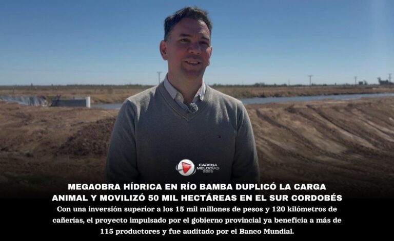 Megainversión en Río Bamba: La obra que duplicó la carga animal en el sur de Córdoba