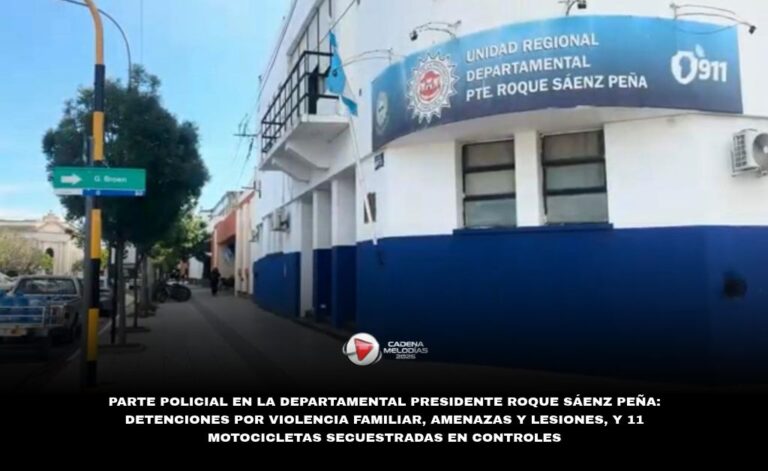 Parte policial de la departamental Presidente Roque Sáenz Peña: detenciones, secuestros y controles sin incidentes