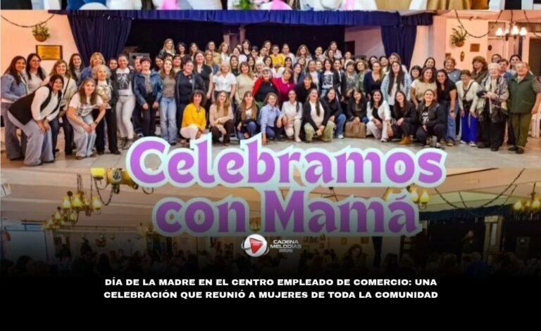 Día de la Madre en el Centro Empleado de Comercio: una celebración que reunió a mujeres de toda la comunidad
